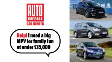 Car Hunter: help I need a big MPV for family fun at under £15,000 - header image